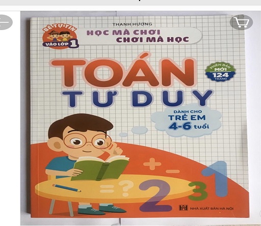 TẬP TOÁN TƯ DUY CHO TRẺ EM 4-6 TUỔI THÔNG MINH